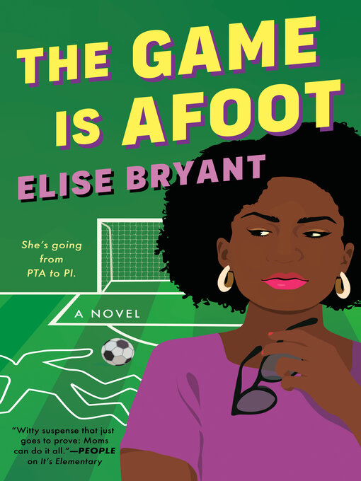 Title details for The Game Is Afoot by Elise Bryant - Available